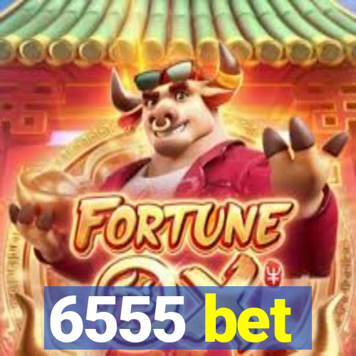 6555 bet